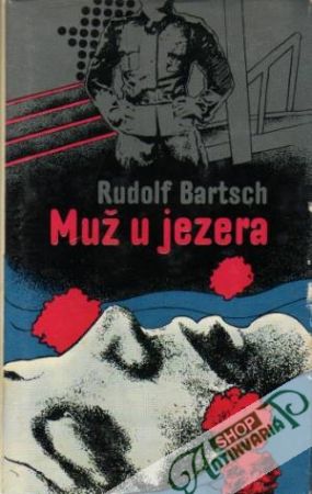 Muž u jezera - Bartsch Rudolf