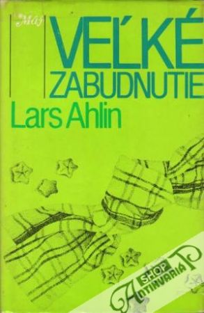 Veľké zabudnutie - Ahlin Lars