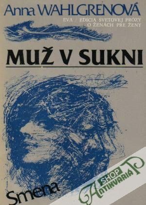 Muž v sukni - Wahlgrenová Anna