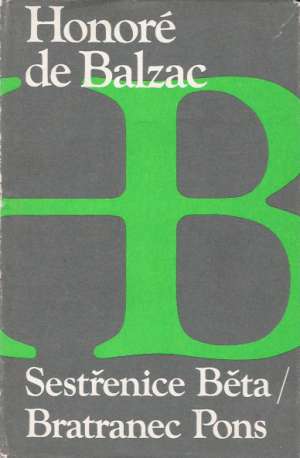 Sestřenice Běta, Bratranec Pons - Balzac Honoré de