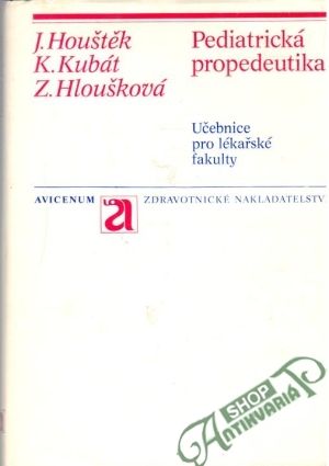 Pediatrická propedeutika - Houštěk / Kubát