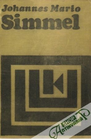 Všetci ľudia budú bratia - Simmel Johannes Mario