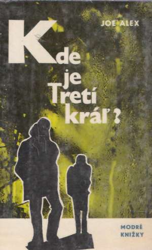 Kde je tretí kráľ? - Alex Joe