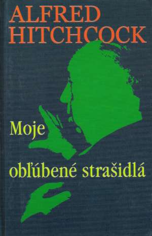 Moje obľúbené strašidlá - Hitchcock Alfred