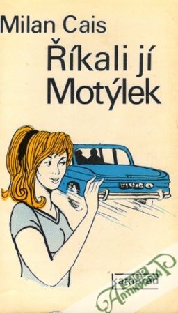 Říkali jí Motýlek - Cais Milan