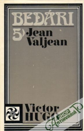Bedári  V. - Jean Valjean - Hugo Victor