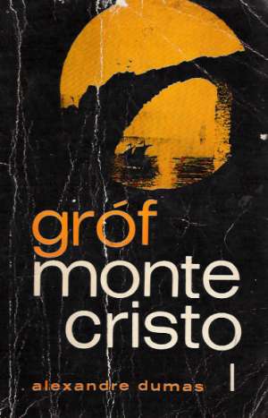 Gróf Monte Cristo /I.- VI./ - Dumas Alexandre