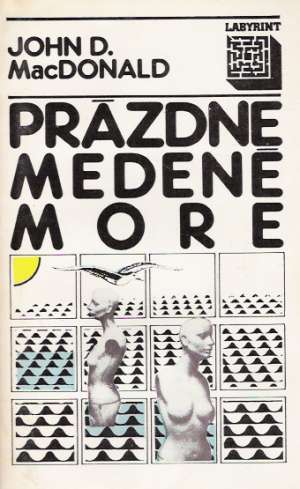 Prázdne medené more - MacDonald John D.