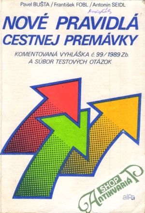 Nové pravidlá cestnej premávky - Bušta /Seidl / Fobl