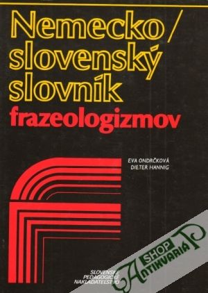 Nemecko - slovenský slovník frazeologizmov - Ondrčková, Hannig