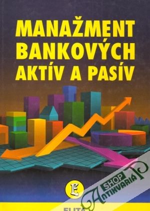 Manažment bankových aktív a pasív - Wilson J.S.G.