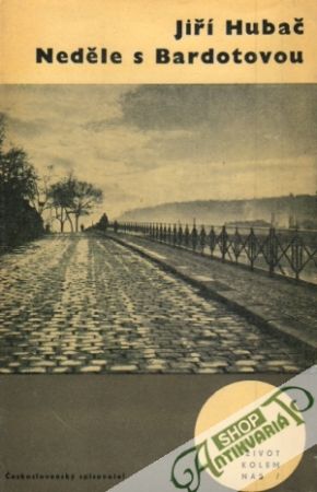 Neděle s Bardotovou - Hubač Jiří
