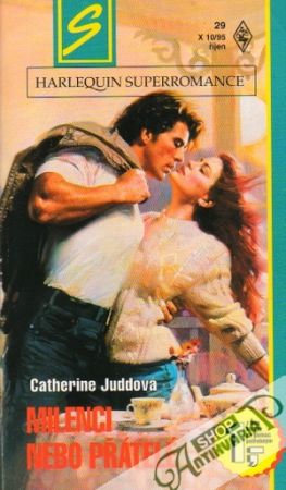 Milenci nebo přátelé - Juddová Catherine