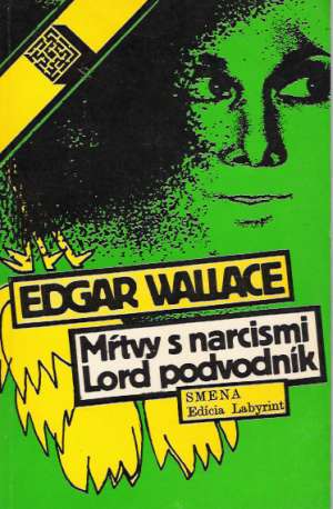 Mŕtvy s narcismi, Lord podvodník - Wallace Edgar