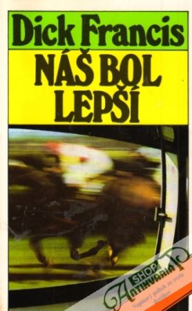 Náš bol lepší - Francis Dick