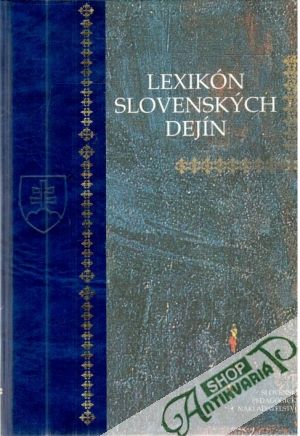 Lexikón slovenských dejín - Škvarna Dušan a kolektív