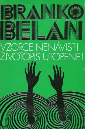 Vzorce nenávisti, Životopis utopenej - Belan Branko