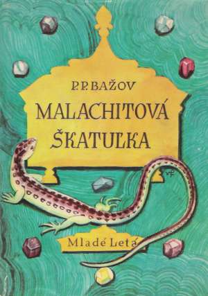 Malachitová škatuľka - Bažov Petrovič Pavel