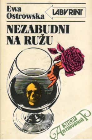 Nezabudni na ružu - Ostrowska Ewa