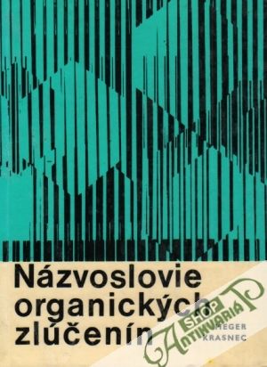 Názvoslovie organických zlúčenín - Heger Jozef