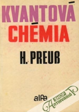 Kvantová chémia - Preuss Heinzwerner