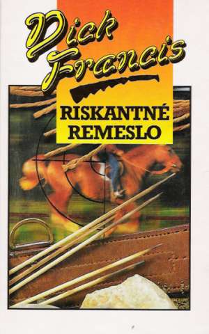 Riskantné remeslo - Francis Dick