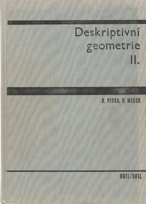 DESKRIPTIVNÍ GEOMETRIE II. - Piska R.