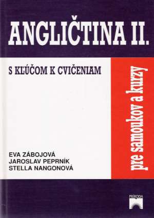 Angličtina 2. pre samoukov a kurzy - Zábojová Eva, Peprník Jaroslav, Nangonová Stella