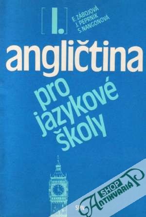 Angličtina pro jazykové školy I. - Zábojová / Peprník / Nangonová