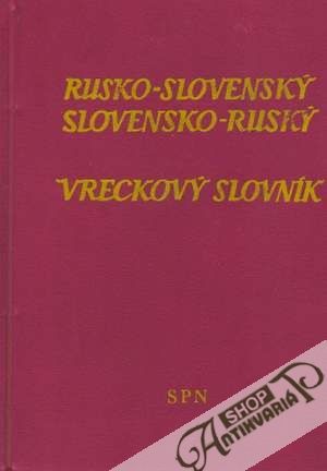Rusko - slovenský, slovensko - ruský vreckový slovník - Filkusová Mária a kolektív