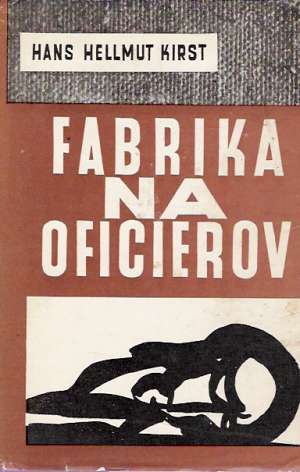 Fabrika na oficierov - Kirst Hans Hellmut