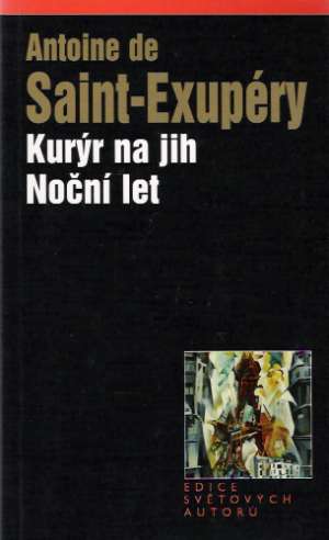 Kurýr na jih, Noční let - Saint - Exupéry Antoine