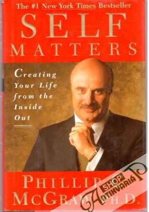 Self Matters - Creating Your Life from the Inside Out - McGraw Phil