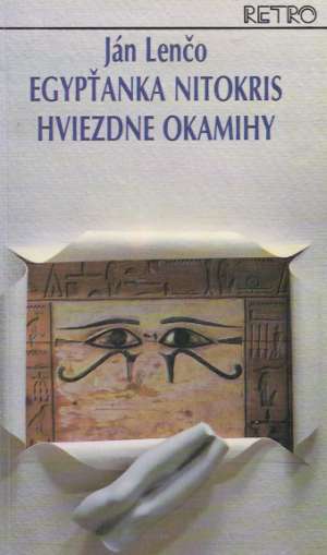 Egypťanka Nitokris, Hviezdne okamihy - Lenčo Ján