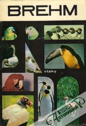 Život zvierat 3. - Vtáky - Brehm Alfred Edmun