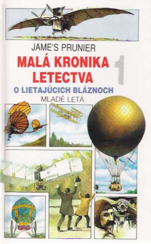Malá kronika letectva 1. - Prunier Jame´s
