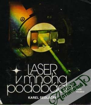 Laser v mnoha podobách - Sedláček Karel