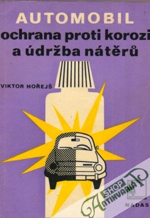 Automobil-Ochrana proti korozi a údržba nátěrú - Hořejš Viktor