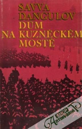 Dúm na kuzněckém mostě - Dangulov Savva
