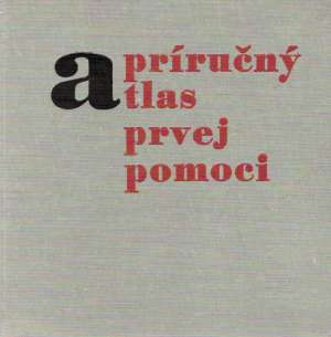 Príručný atlas prvej pomoci - Junas Ján