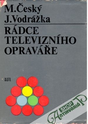 Rádce televizního opraváře - Český M., Vodrážka J.