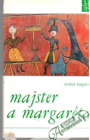Majster a Margaréta - Bulgakov Michail