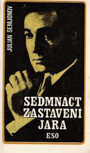 Sedmnáct zastavení jara - Semjonov Julian
