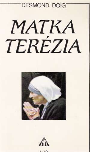Matka Terézia - Doig Desmond
