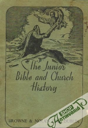 The Junior Bible and Church History - Wilson Dunstan M.