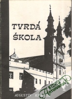 Tvrdá škola - Krajčík Augustín