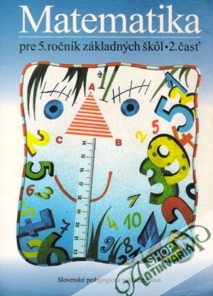 Matematika pre 5. ročník ZŠ II.časť - Šedivý Ondrej a kolektív