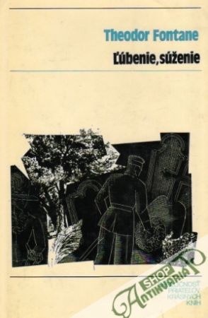 Ľúbenie, súženie - Fontane Theodor