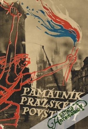 Památník Pražského povstání 1945 - Kolektív autorov