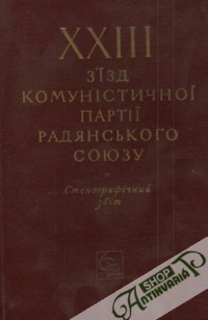 XXIII. zjazd Komunističnoj partii Radjanskovo sajuza - Kolektív autorov